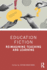 Education Fiction: Reimagining Teaching and Learning