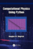 Computational Physics Using Python
