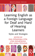 Learning English as a Foreign Language for Deaf and Hard of Hearing Learners