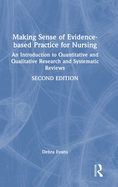 Making Sense of Evidence-Based Practice for Nursing