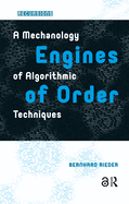 Engines of Order: A Mechanology of Algorithmic Techniques