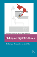 Philippine Digital Cultures: Brokerage Dynamics on YouTube