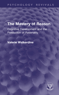 The Mastery of Reason