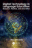 Digital Technology in Language Education: Research, Practice, and Innovation