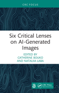 Six Critical Lenses on AI-Generated Images