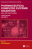 Pharmaceutical Computer Systems Validation: Volume 2 - Real Life Case Studies