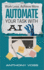 Work Less, Achieve More: Automate Your Tasks with AI