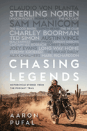 Chasing Legends: Motorcycle Stories from the Podcast Trail