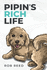 Pipins Rich Life