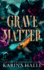 Grave Matter: a Dark Gothic Romance Psych Thriller