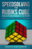 Speedsolving the Rubiks Cube Solution Book for Kids: How to Solve the Rubiks Cube Faster for Beginners