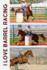 I Love Barrel Racing: Useful Notebook for Barrel Racers Or Fans of Barrel Racing