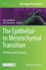 The Epithelial-To Mesenchymal Transition: Methods and Protocols