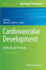 Cardiovascular Development: Methods and Protocols