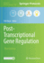 Post-Transcriptional Gene Regulation