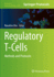 Regulatory T-Cells: Methods and Protocols