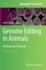 Genome Editing in Animals