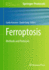 Ferroptosis: Methods and Protocols
