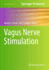 Vagus Nerve Stimulation (Neuromethods, 205)