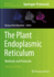 The Plant Endoplasmic Reticulum