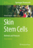 Skin Stem Cells: Methods and Protocols
