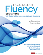 Figuring Out Fluency-Operations With Rational Numbers and Algebraic Equations