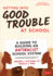 Getting Into Good Trouble at School: a Guide to Building an Antiracist School System