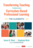 Transforming Teaching Through Curriculum-Based Professional Learning: the Elements