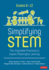 Simplifying Stem [6-12]: Four Equitable Practices to Inspire Meaningful Learning (Corwin Mathematics Series)