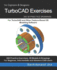 Turbocad Exercises: 200 3d Practice Drawings for Turbocad and Other Feature-Based 3d Modeling Software