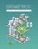 Isometric Graph Paper Notebook: City Isometric Concept Design | 1/4 Inch Equilateral Triangle | 3d Graph Paper | Engineer Notebook | Drafting Paper | Isometric Pad (Triangle Engineering Notebook)