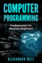 Computer Programming Fundamentals for Absolute Beginners