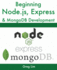 Beginning Node. Js, Express & Mongodb Development