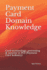 Payment Card Domain Knowledge: Card Terminology, Processing & Security in Pci (Payment Card Industry)