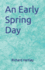 An Early Spring Day