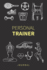 Personal Trainer Journal Exercise Workout Log Book: Take Notes, Record Client Progress and Plan New Training Sessions