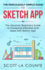 The Ridiculously Simple Guide to Sketch App: the Absolute Beginners Guide to Designing Websites and Apps With Sketch App