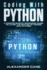 Coding With Python: a Comprehensive Beginners Guide to Learn the Realms of Coding With Python