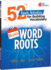Weekly Word Roots: 52 Quick Activities for Building Vocabulary