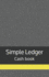 Simple Ledger: Cash Book | A5-114 Pages | Bookkeeping | Income Expenses Book | General Journal | Petty Cash
