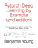 Pytorch Deep Learning By Example Grasp Deep Learning From Scratch Like Alphago Zero Within 40 Days