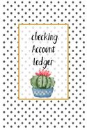 Checking Account Ledger: 6 Column Payment Record and Tracker Log Book| Personal Checking Account Ledger / Management Finance Budget Expense