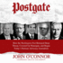 Postgate: How the Washington Post Betrayed Deep Throat, Covered Up Watergate, and Began Today's Partisan Advocacy Journalism