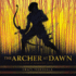 The Archer at Dawn (the Tiger at Midnight Series)