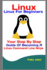 Linux: Linux for Beginners: Your Step By Step Guide of Becoming a Linux Command Line Ninja