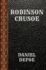 Robinson Crusoe By Daniel Defoe