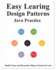 Easy Learning Design Patterns Java Practice Reusable Objectoriented Software