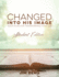 Changed Into His Image: Student Edition