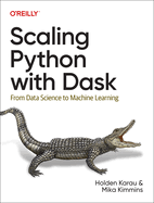 Scaling Python With Dask