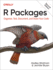 R Packages: Organize, Test, Document and Share Your Code